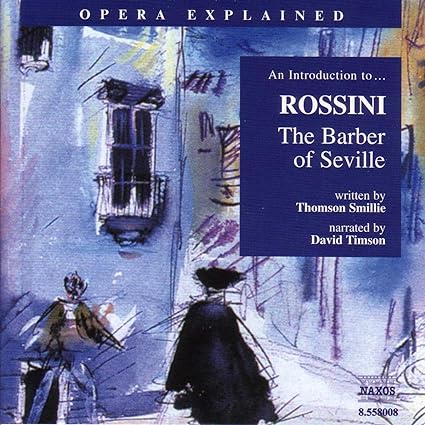Opera Explained: The Barber of Seville