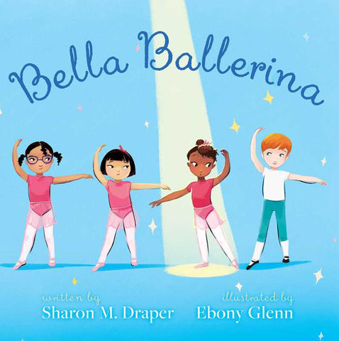 Bella Ballerina by Sharon M. Draper