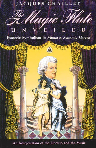 Magic Flute Unveiled by Jacques Chailley