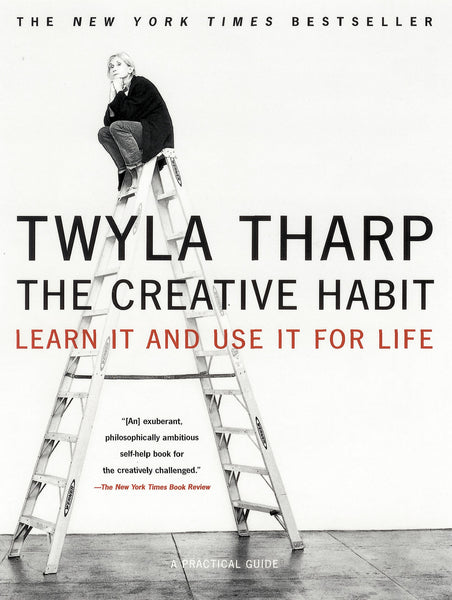 The Creative Habit: Learn It and Use It for Life