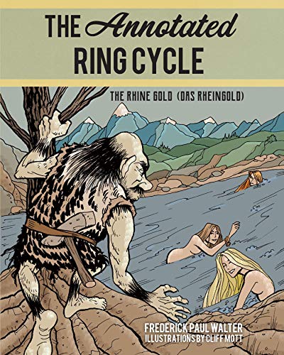 The Annotated Ring Cycle: Das Rheingold