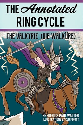 The Annotated Ring Cycle: Die Walküre