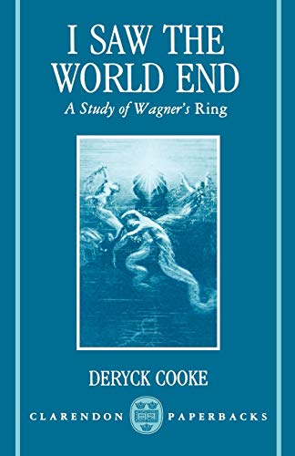 I Saw the World End: A Study of Wagner's Ring